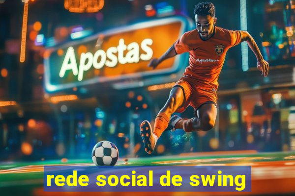 rede social de swing